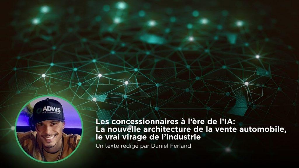 Les concessionnaires à l’ère de l’IA: La nouvelle architecture de la vente automobile, le vrai virage de l’industrie
